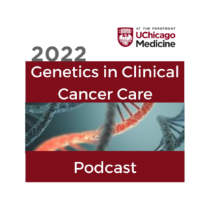 University of Chicago Genetics CME Podcast